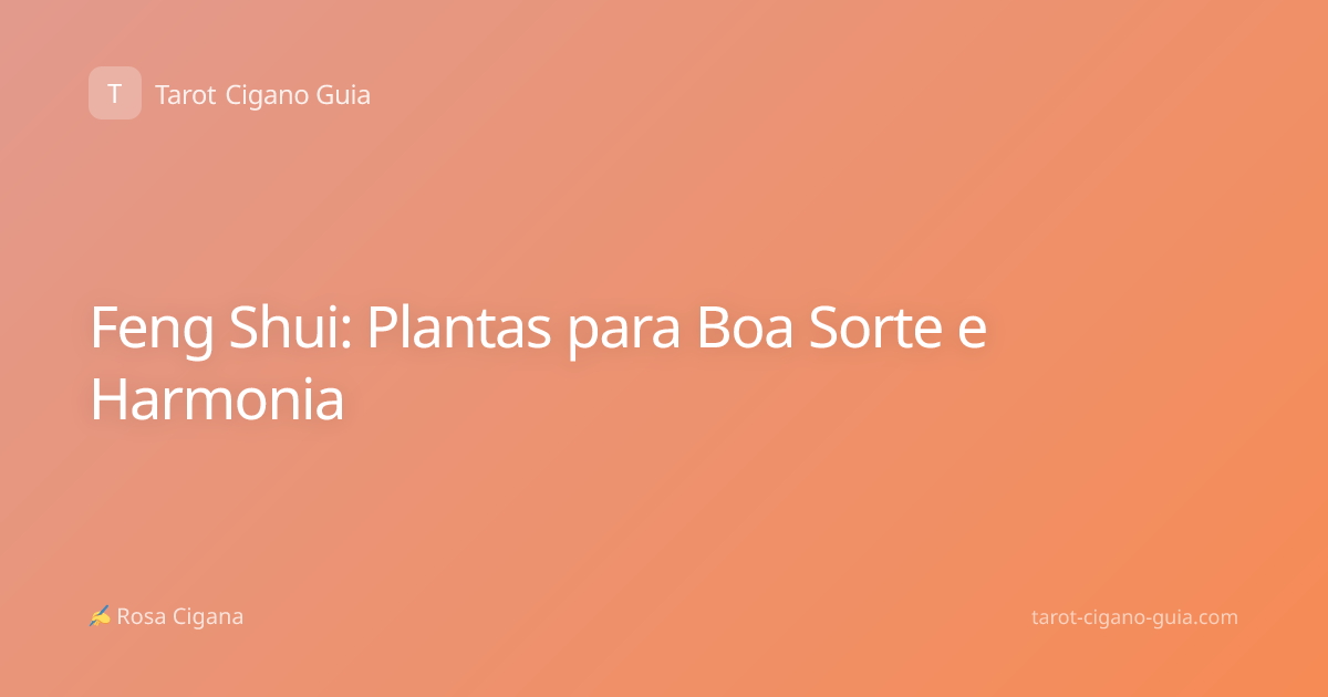 Feng Shui: Plantas para Boa Sorte e Harmonia