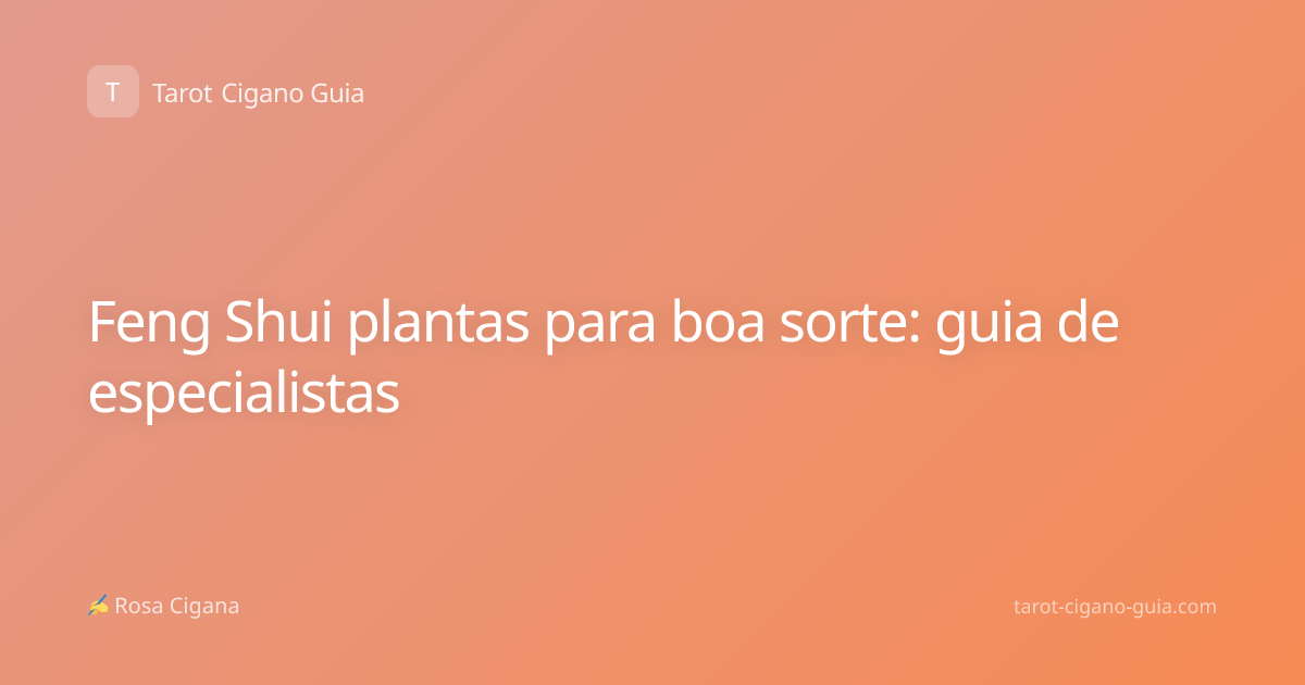 Feng Shui plantas para boa sorte: guia de especialistas