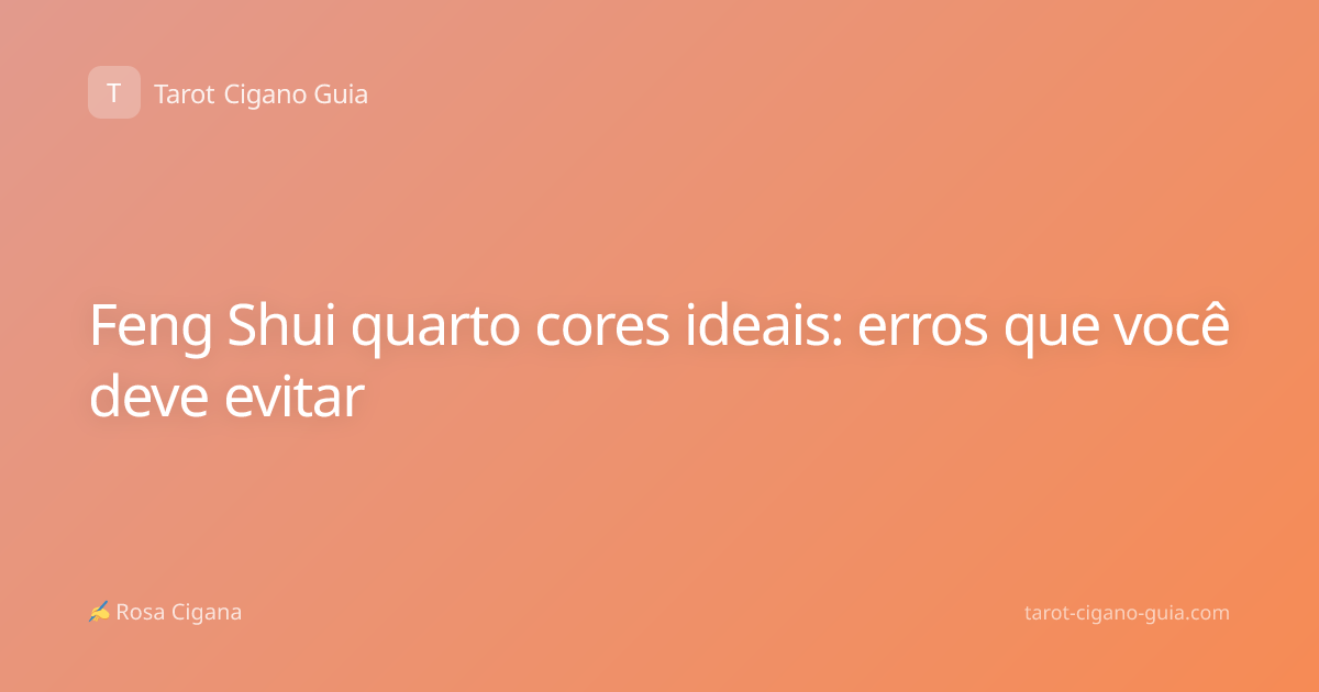 Feng Shui quarto cores ideais: erros que você deve evitar