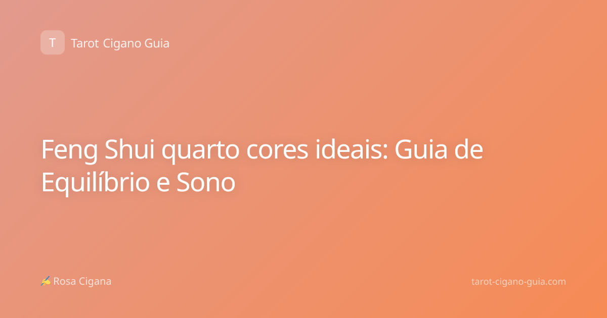 Feng Shui quarto cores ideais: Guia de Equilíbrio e Sono
