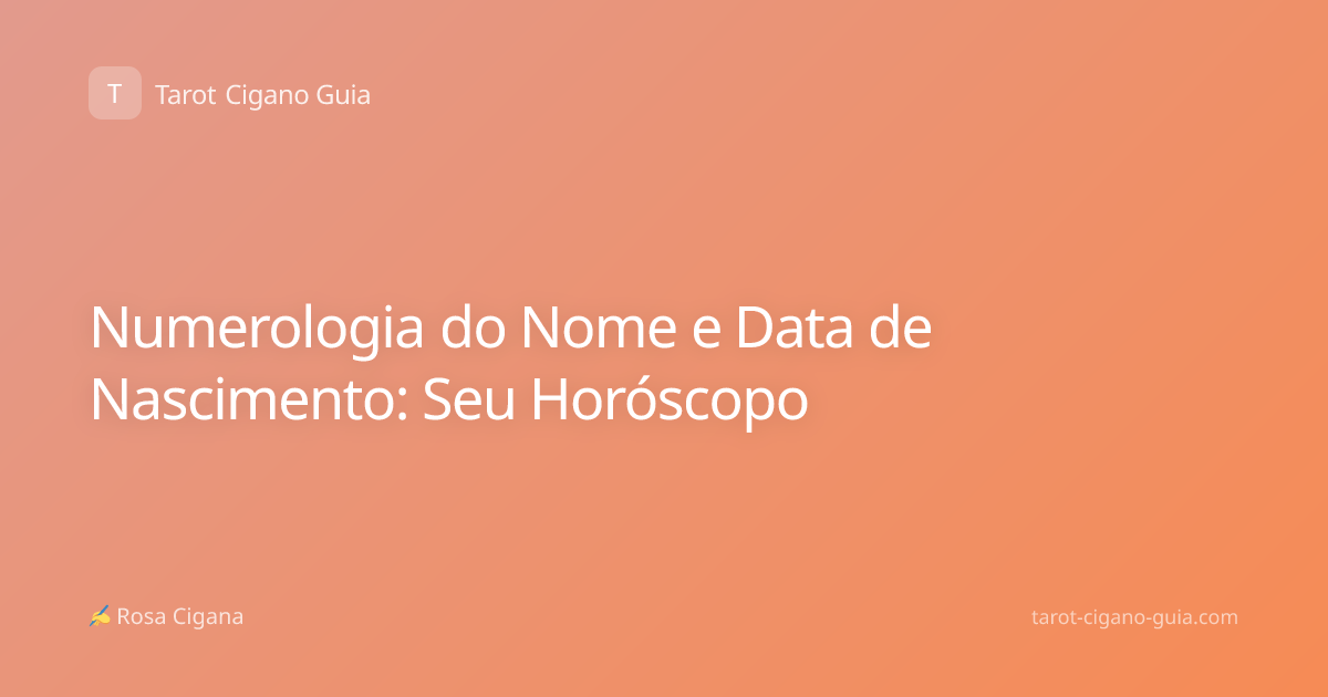 Numerologia do Nome e Data de Nascimento: Seu Horóscopo