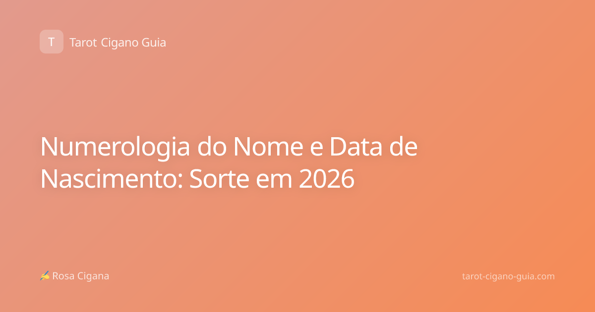 Numerologia do Nome e Data de Nascimento: Sorte em 2026