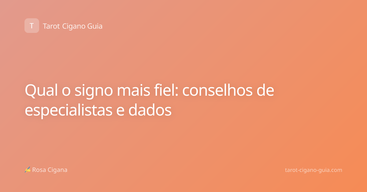 Qual o signo mais fiel: conselhos de especialistas e dados