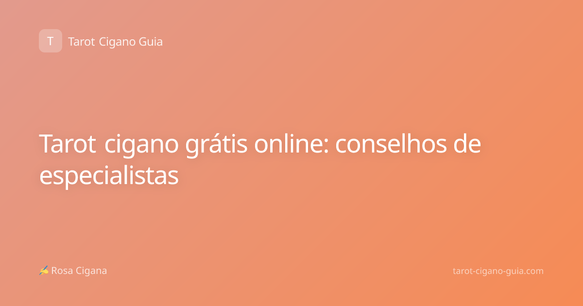 Tarot cigano grátis online: conselhos de especialistas